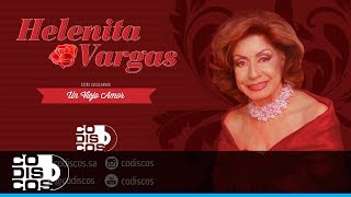 Un Viejo Amor Helenita Vargas  Audio [upl. by Sheryl]