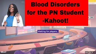 Blood Disorders for the PN Student Kahoot [upl. by Adnolrehs]