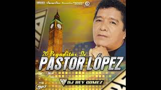 🎄🎄✨PASTOR LÓPEZ MIX 2023  DJ REY GOMEZ🎄🎄✨ [upl. by Adaynek]