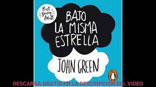 Bajo la misma estrellaaudiolibroJohn Green [upl. by Isaacs]