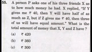 CSAT 2021 Solved Paper  A person P asks one of his three friends X as to how much money he had…… [upl. by Porter]