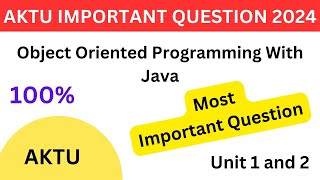 Object Oriented Programming with Java important questions aktu 2024  OOPS with Java aktu imp [upl. by Jecoa]