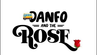 DANFO AND THE ROSE 🌹 read description on how to get tickets [upl. by Aloysius]