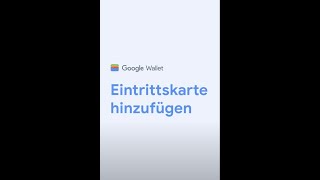 Füge eine Eintrittskarte zu Google Wallet hinzu [upl. by Dibbrun]