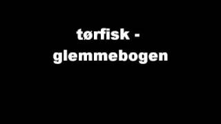 Tørfisk  Glemmebogen [upl. by Nylteak]