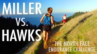 MILLER VS HAWKS  TNF Endurance Challenge 50 Miler 2016 [upl. by Akemej]