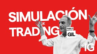 Pablo Gil  Simulación de Trading con IG [upl. by Youngran983]