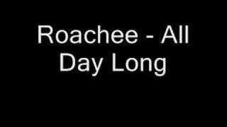 Roachee  All Day Long [upl. by Adanar]