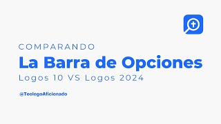 Barra de Opciones Logos 10 VS Logos 2024 [upl. by Nart676]