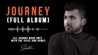 Siedd  Journey Full Album  Vocals Only Nasheeds [upl. by Halueb722]