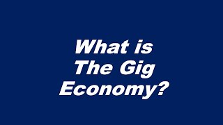 What is the Gig Economy [upl. by Egap]