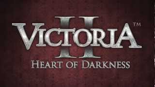 Victoria II Heart of Darkness Gameplay Trailer [upl. by Ikey476]