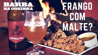 BARBA NA COZINHA  ISCA DE FRANGO NO MALTE DA PRUSSIA BIER [upl. by Damal529]