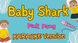 BABY SHARK  Pink Fong KARAOKE Version HD [upl. by Nothgiel]