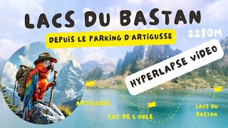 Lacs du Bastan  4K Hyperlapse Video [upl. by Xavier]