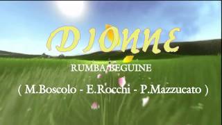 Dionne  M Boscolo  ERocchi  PMazzucato  Rumba Beguine Dj Mauro Boscolo 2013 [upl. by Nahtnhoj]