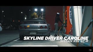 SKYLINE DRIVER CAROLINE  NISSAN R32 GTR  4K [upl. by Hepsoj]