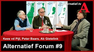 352 Alternatief Forum 9 Israel amp MiddenOosten Kees vd Pijl Peter Baars en Ab Gietelink [upl. by Nnaerb]