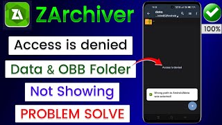 ZArchiver Access Is Denied Problem  Cant Use This Folder  ZArchiver Data amp OBB Folder Not Showing [upl. by Yrocal]