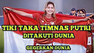 🔴TIKI TAKA TIMNAS PUTRI DITAKUTI DUNIA  GEGER DI DUNIA  PERTANDINGAN TERBAIK TIMNAS PUTRI [upl. by Alvord]