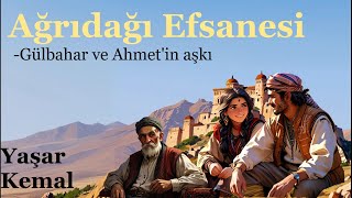 Ağrıdağı Efsanesi Gülbahar ve Ahmetin Aşkı [upl. by Ecineg982]