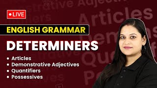 Determiners Articles Demonstratives Quantifiers amp Possessives  Determiners English Grammar [upl. by Lavro]