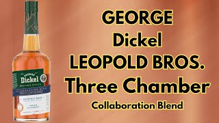 George Dickel Leopold Bros Three Chamber Collaboration Blend Whiskey [upl. by Weathers]