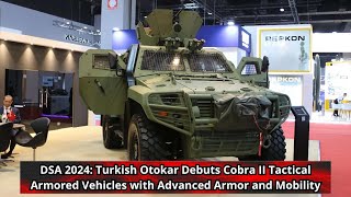 Turkish Otokar Debuts Cobra II Tactical Armored Vehicles with Advanced Armor and Mobility [upl. by Torbert184]