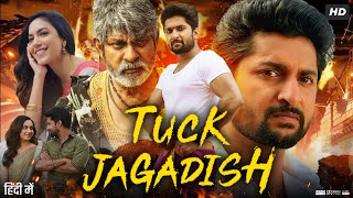 Tuck Jagadish Full Movie In Hindi  Nani Ritu Varma Aishwarya Rajesh Jagapathi B  Review amp Facts [upl. by Ushijima440]