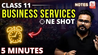 BUSINESS SERVICES class 11 ONE SHOT  business studies chapter 4  GAURAV JAIN [upl. by Spiers877]