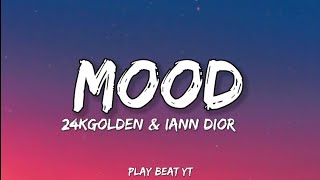 24kGoldn  Mood Lyrics ft Iann Dior [upl. by Lienaj]