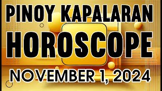 KAPALARAN HOROSCOPE at GABAY Ngayong Araw NOVEMBER 1 2024  TAGALOG [upl. by Awhsoj279]