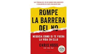 Resumen Audiolibro Rompe la barrera del NO Chris Voss [upl. by Ricoriki46]