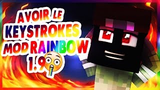 AVOIR LE KEYSTROKES MOD RAINBOW EN 171819 ✔ [upl. by Seravart]