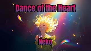 Neko  Dance of the Heart Official Audio [upl. by Ofella908]