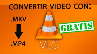 Convertir video de MKV a MP4 con VLC GRATIS Y SENCILLO [upl. by Anad]