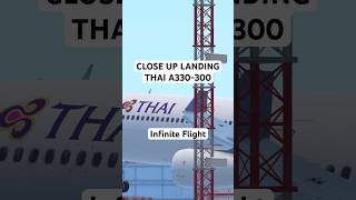 CLOSE UP LANDING THAI A330  Infinite Flight [upl. by Aible]