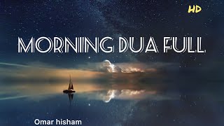 Morning dua full  Omar hisham [upl. by Niawat]