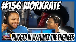 156 WorkRate  Plugged In WFumez The Engineer  Pressplay [upl. by Gwenneth]