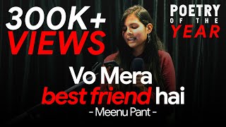 Vo Mera Best Friend hai  Cutest Poetry on Friendship BestFriend👭  Meenu Pant  DASTAAN Live [upl. by Yhtak]