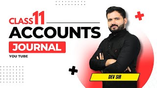 CLASS 11TH ACCOUNTS quotJOURNALquot  FULL MIDTERM ACCOUNTS SYLLABUS BY DEV BALHARA SIR [upl. by Aninaj440]