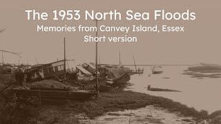 The 1953 North Sea Floods Memories from Canvey Island Essex [upl. by Derward668]