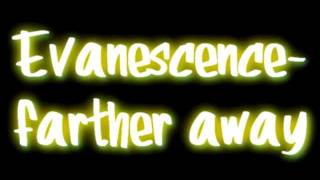 Evanescence Farther away lyrics [upl. by Perlis]