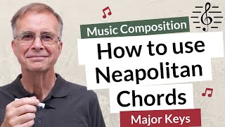 How to use Neapolitan Chords in Major Keys  Music Composition [upl. by Sou]