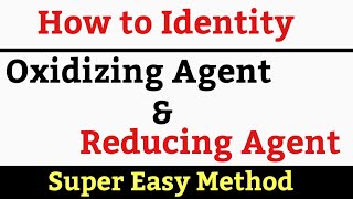 How to Identify Oxidizing Agent and Reducing Agent  Trick to Identify Oxidizing Reducing Agent [upl. by Amimej]