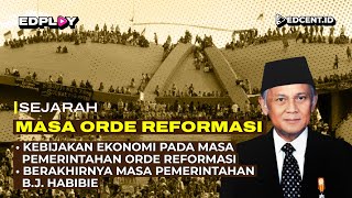 Masa Orde Reformasi Masa Pemerintahan BJ Habibie  Part 1 [upl. by Elletnuahc]