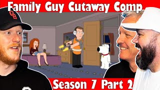 Cutaway Compilation Season 7  Family Guy Part 2 REACTION  OFFICE BLOKES REACT [upl. by Nonrev]