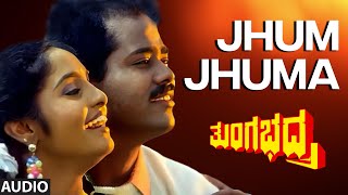 Jhum Jhuma Audio Song  Thungabhadra Kannada Movie  RaghuveerSindhu  Hamsalekha Kannada Old Hits [upl. by Giles44]