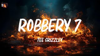 Tee Grizzley  Robbery 7 Lyrics [upl. by Llyrpa89]