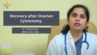 Recovery after Ovarian Cystectomy [upl. by Yntirb]